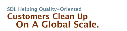 SDI. Helping Quality-Oriented Customers Clean Up On A Global Scale.